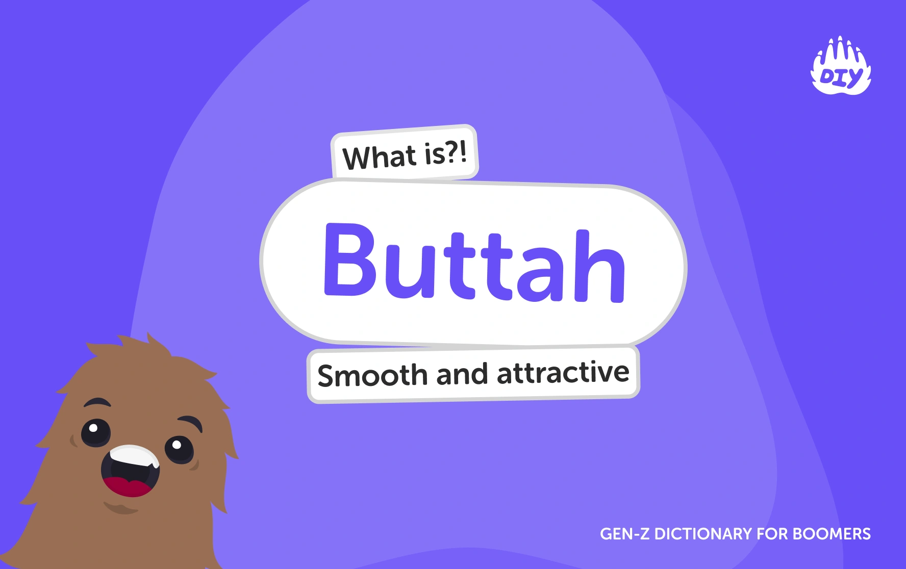 Buttah - Gen Z Slang Dictionary