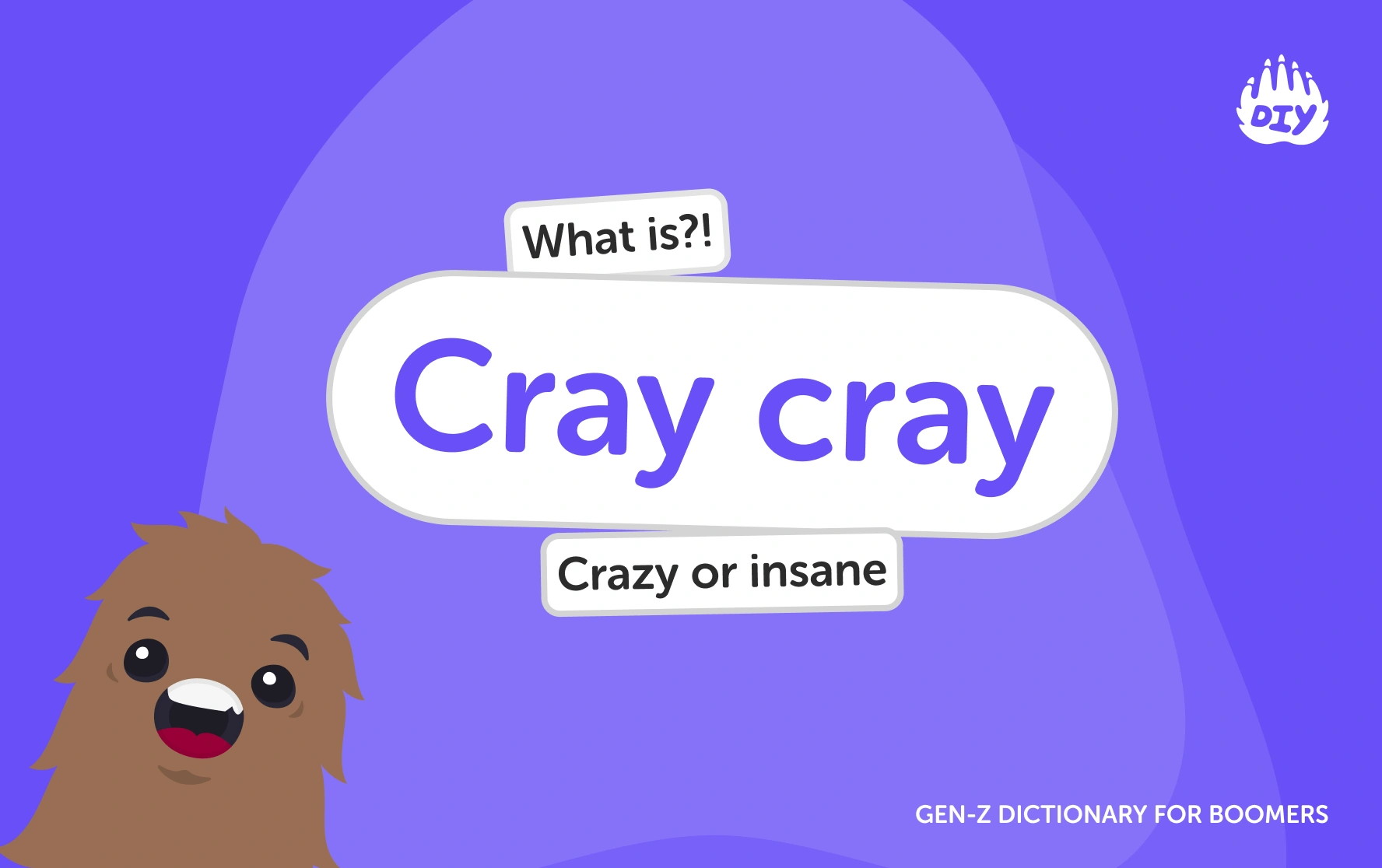 Cray cray - Gen Z Slang Dictionary