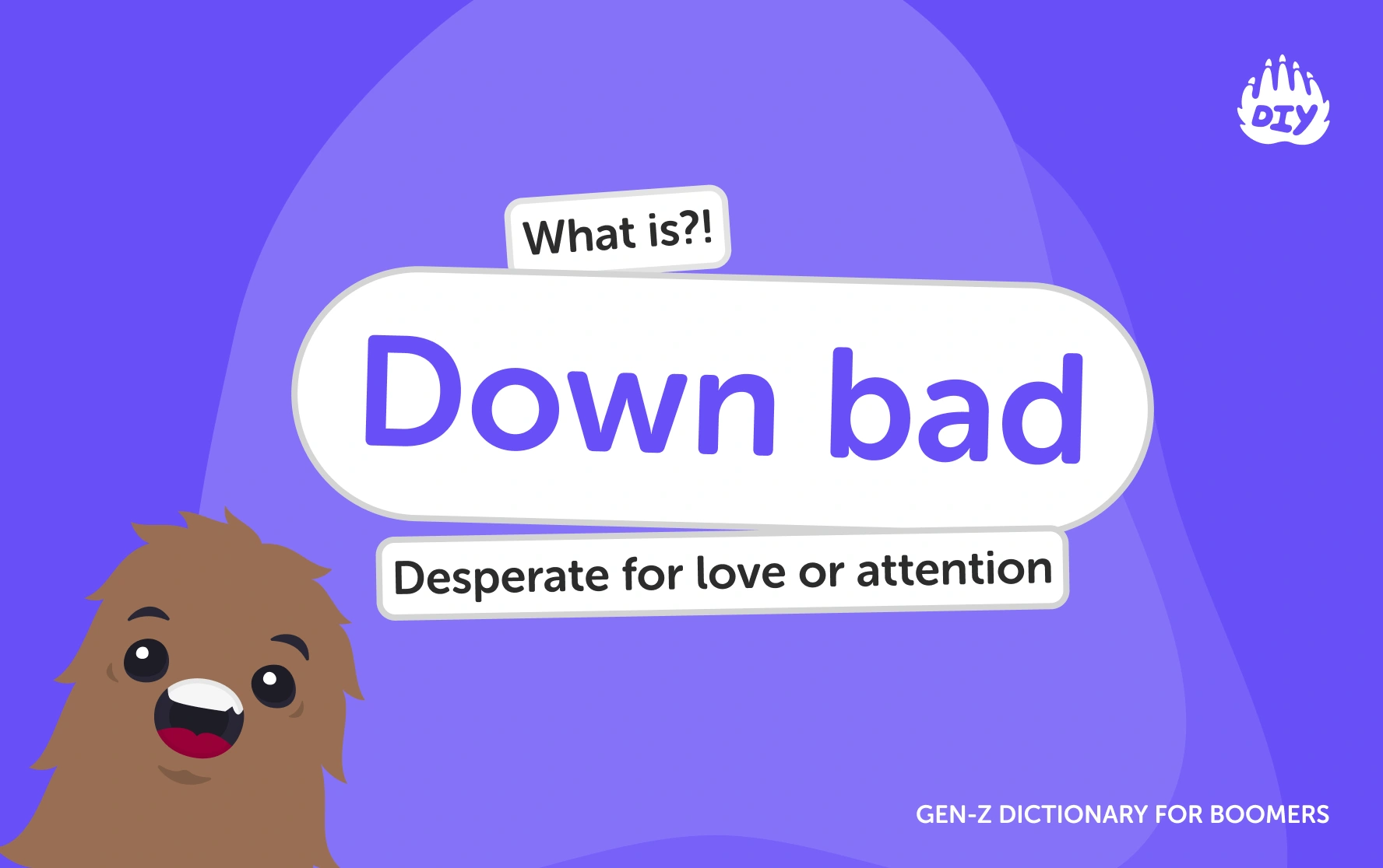 Down bad - Gen Z Slang Dictionary