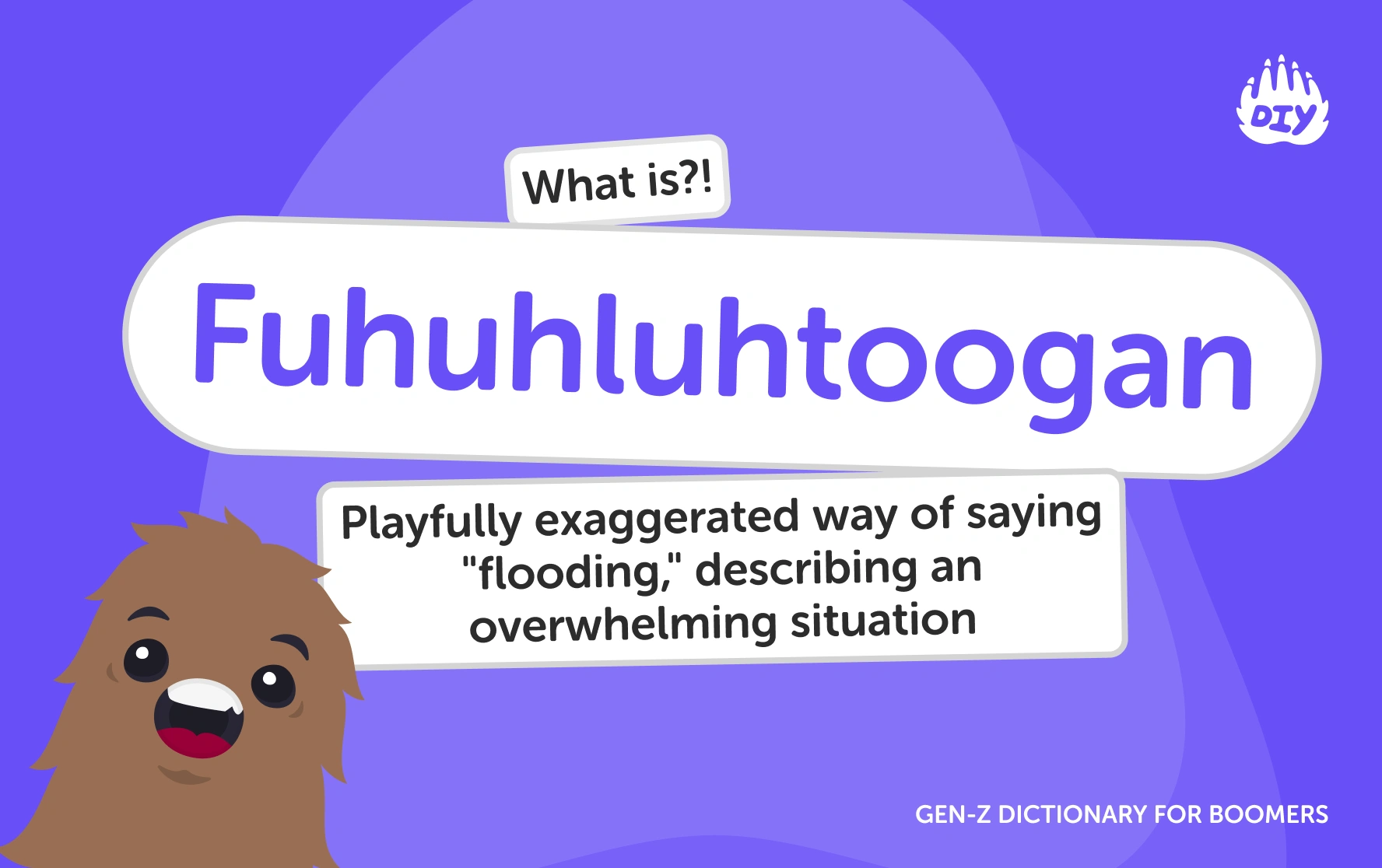 Fuhuhluhtoogan - Gen Z Slang Dictionary