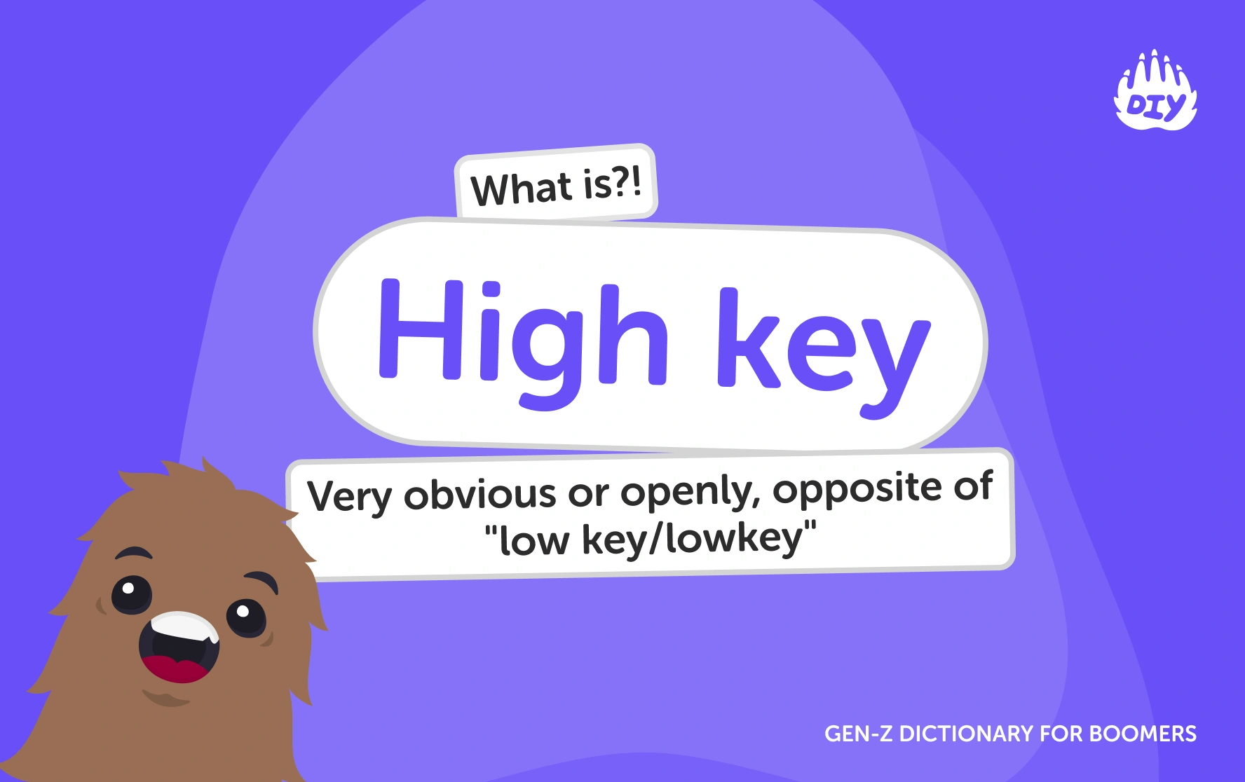 High key - Gen Z Slang Dictionary