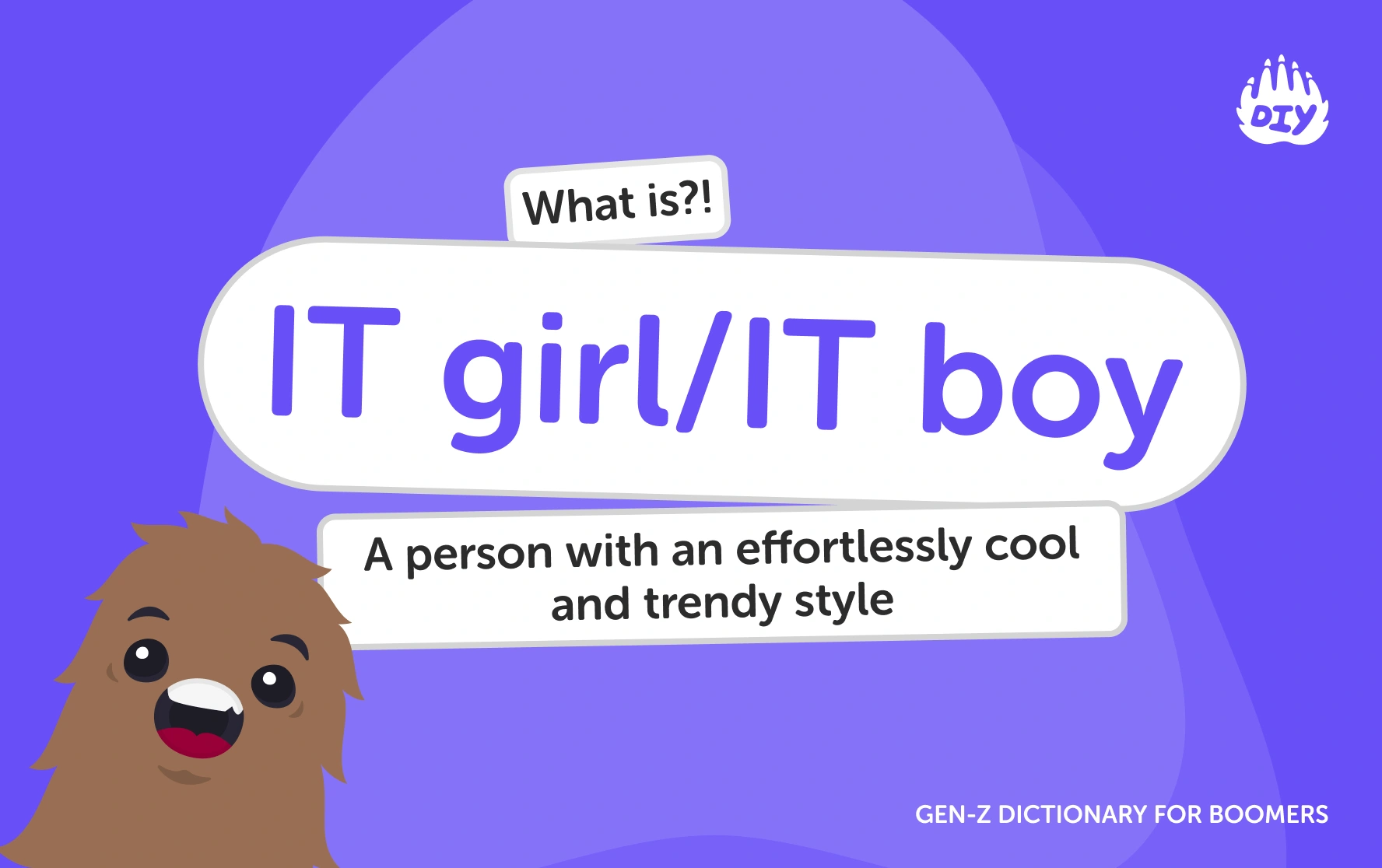 IT girl/IT boy - Gen Z Slang Dictionary