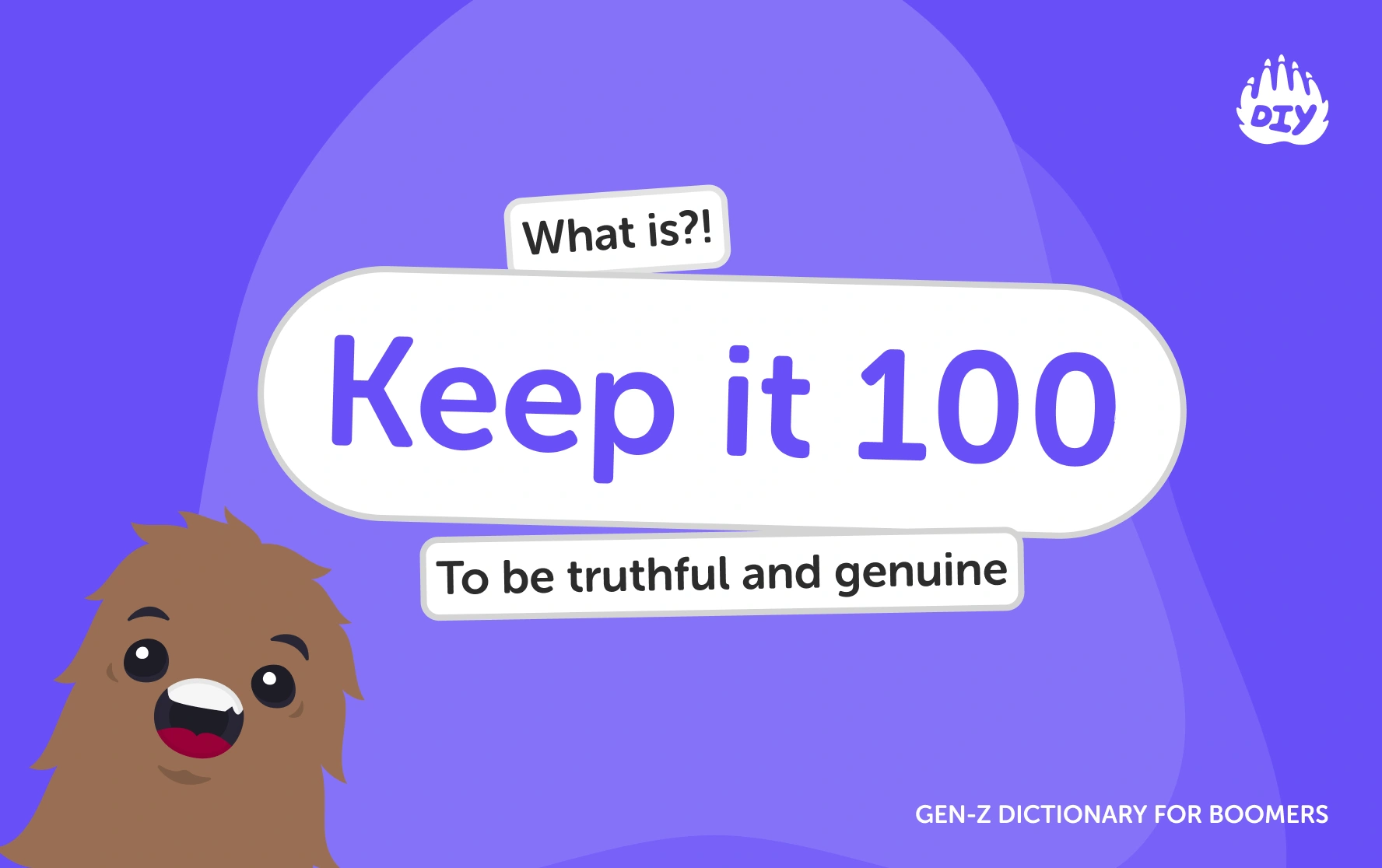 Keep it 100 - Gen Z Slang Dictionary