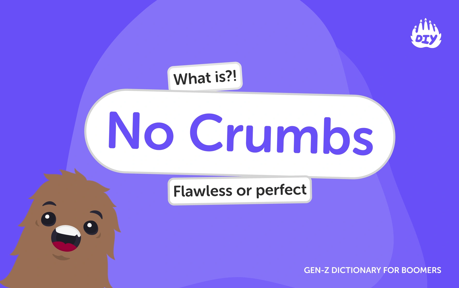 No Crumbs - Gen Z Slang Dictionary