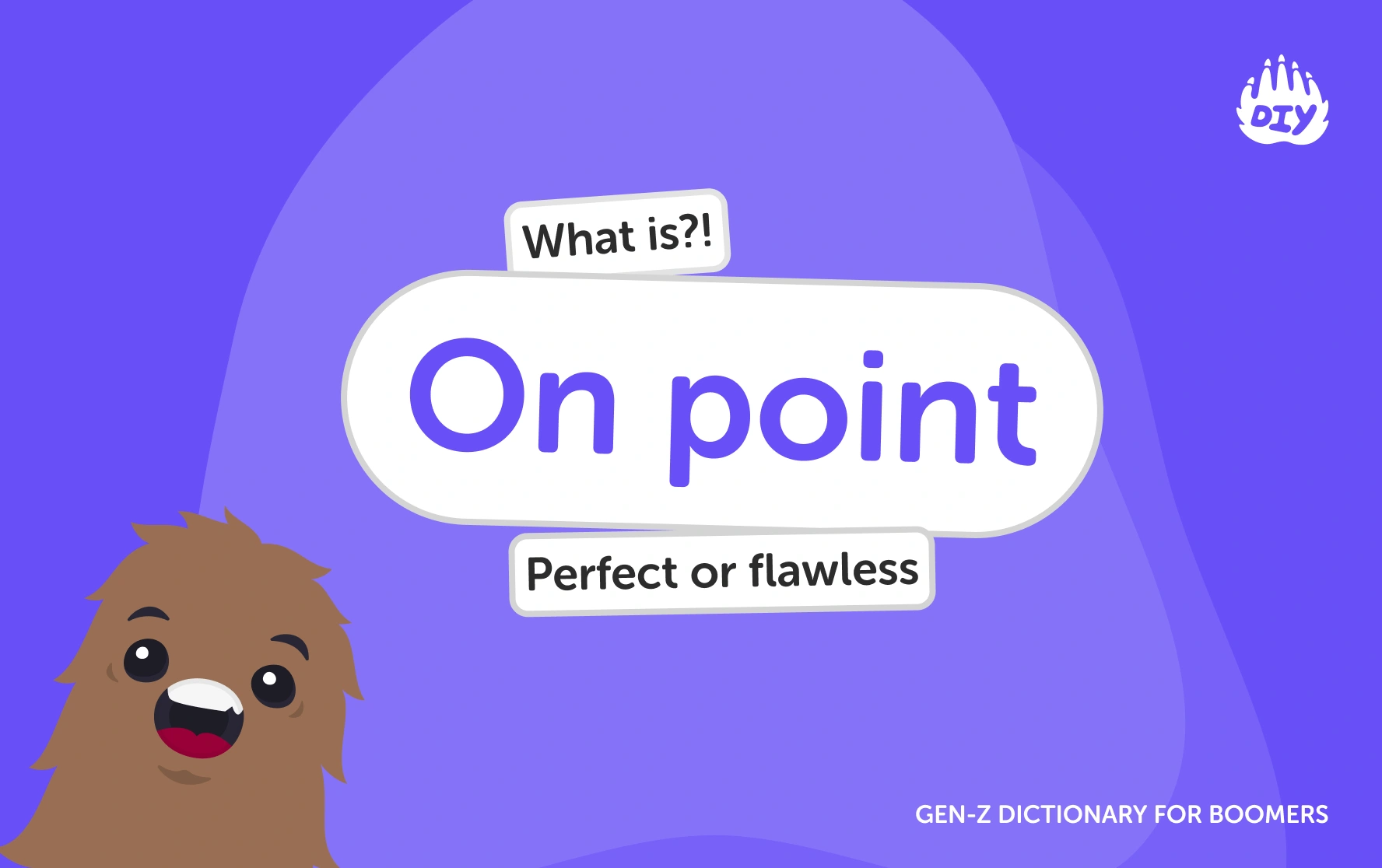On point - Gen Z Slang Dictionary