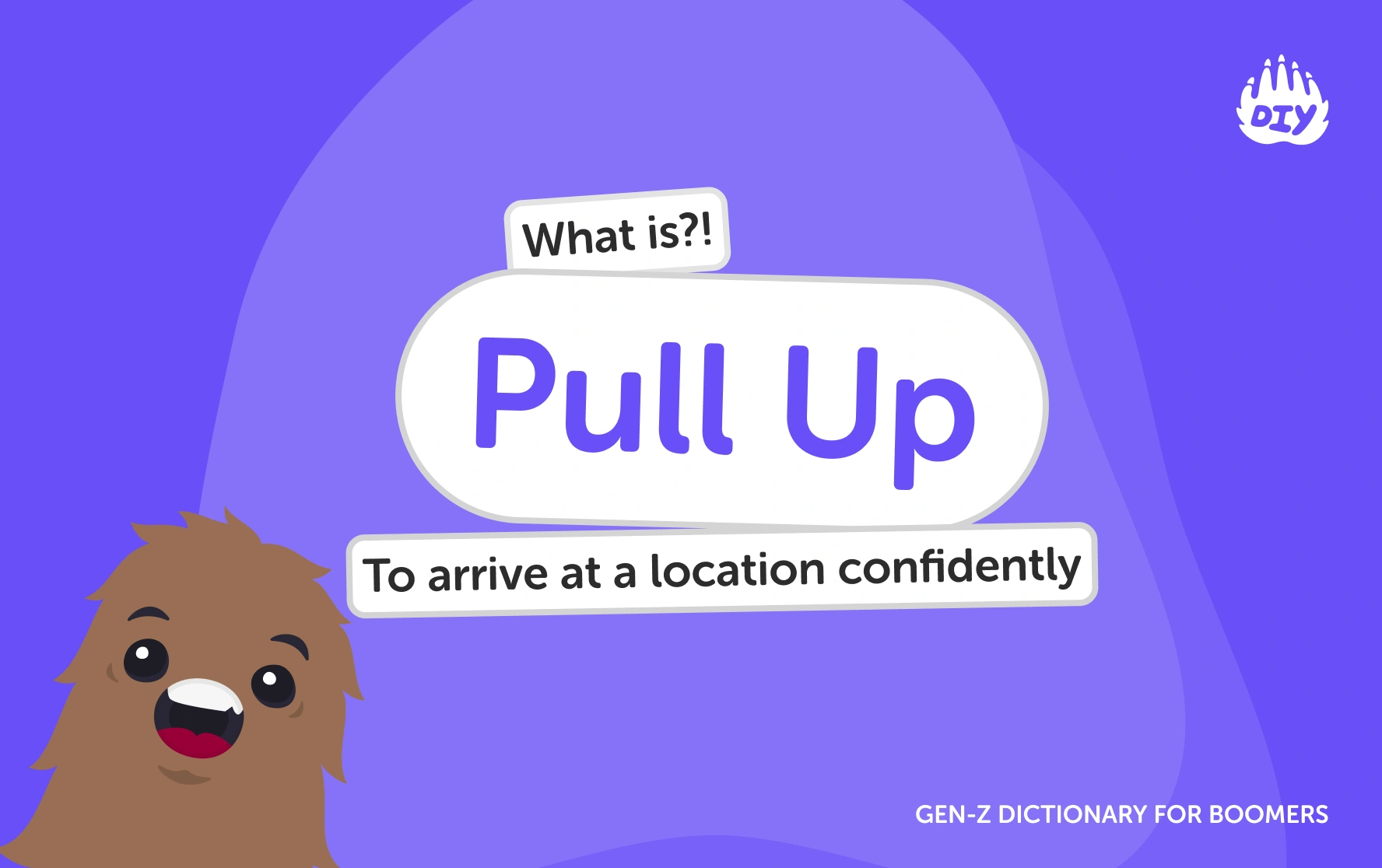 Pull Up - Gen Z Slang Dictionary
